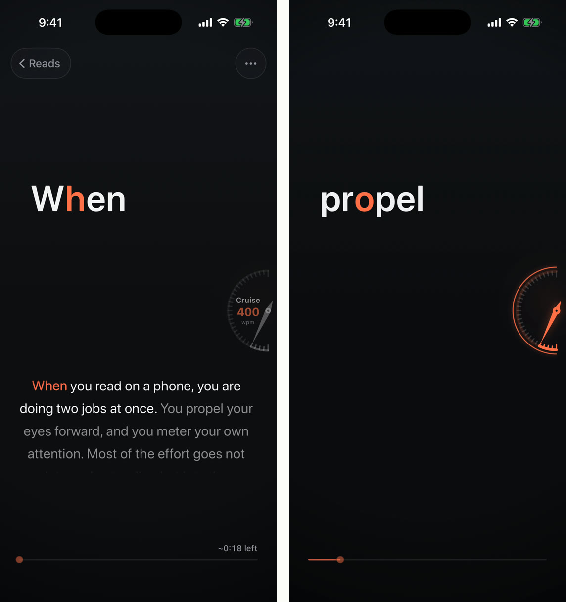 Two iPhone screenshots side by side on a dark theme. Left, paused: the word ‘When’ at the top with its ‘h’ in orange-red, a speed dial on the right edge reading ‘Cruise 400 wpm’, and below it the surrounding paragraph with ‘When’ highlighted. Right, reading: only the word ‘propel’ with its ‘o’ highlighted, the speed dial, and a progress line.